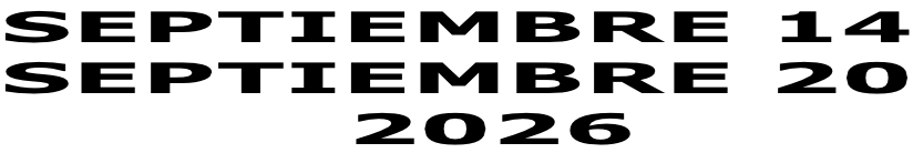 SEPTIEMBRE 14 SEPTIEMBRE 20   2026